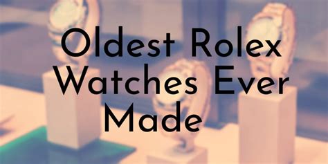 rolex watches history wikipedia|oldest rolex watch.